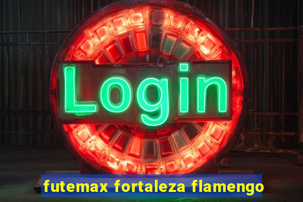 futemax fortaleza flamengo